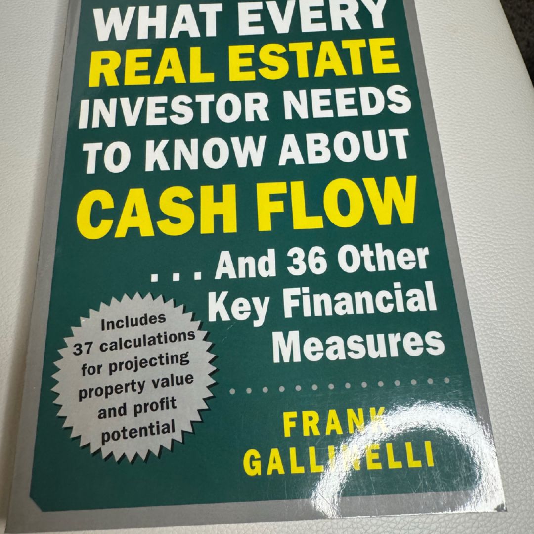 What Every Real Estate Investor Needs to Know about Cash Flow... and 36 Other Key Financial Measures, Updated Edition