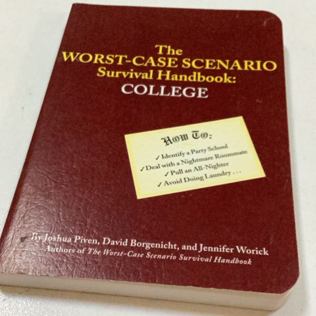 The Worst-Case Scenario Survival Handbook: College