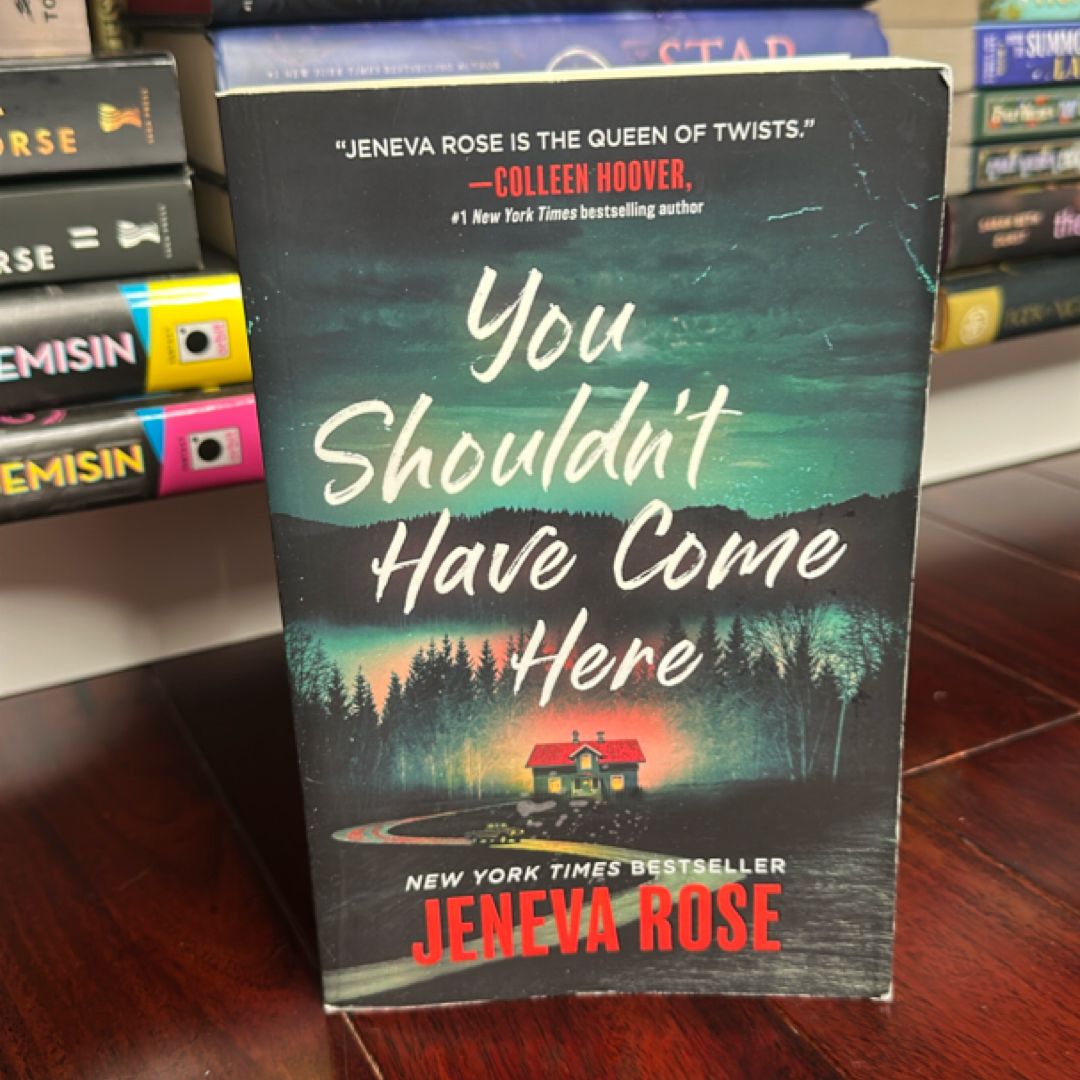 You Shouldn't Have Come Here