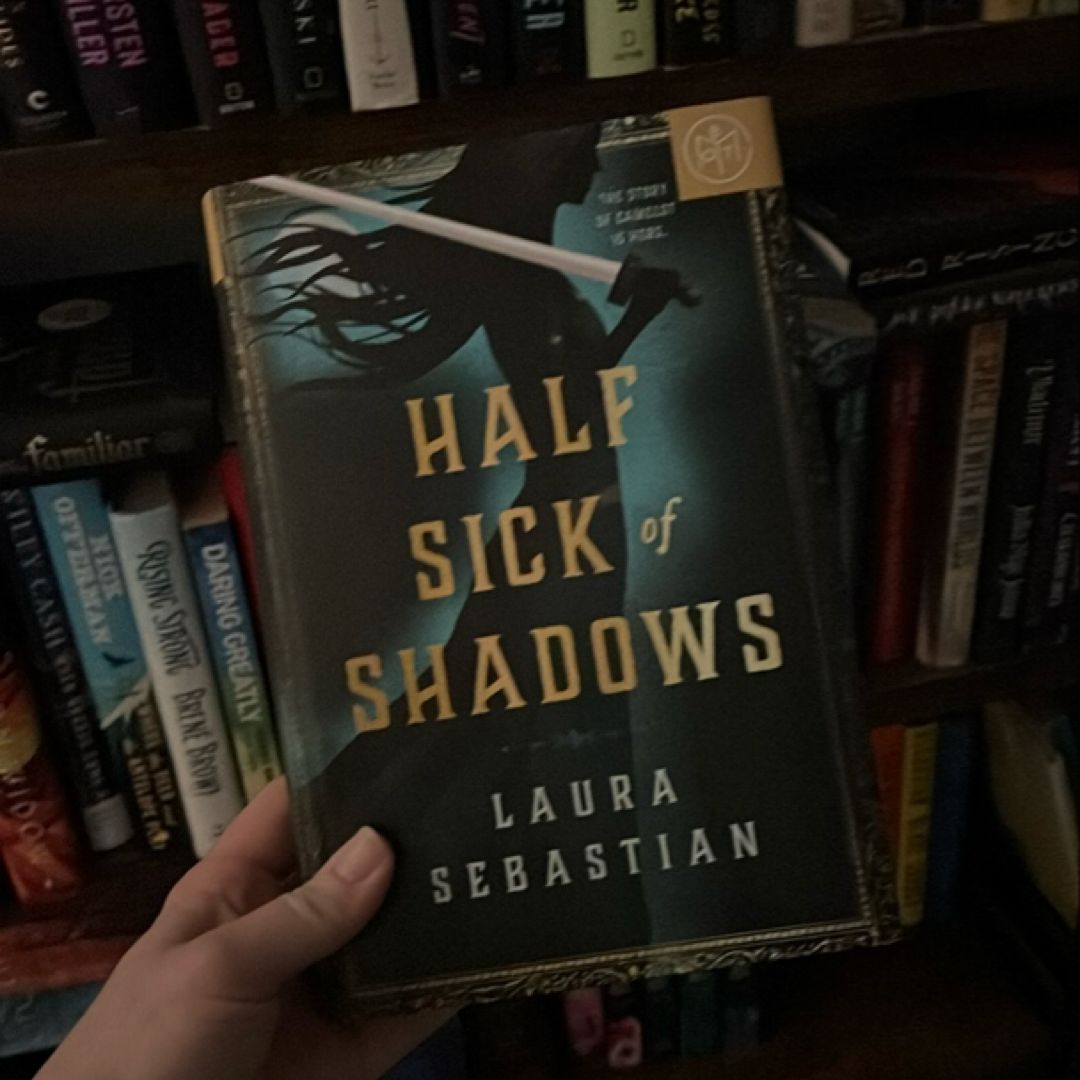 Half Sick of Shadows