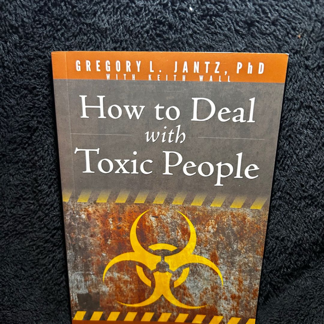 How to Deal with Toxic People