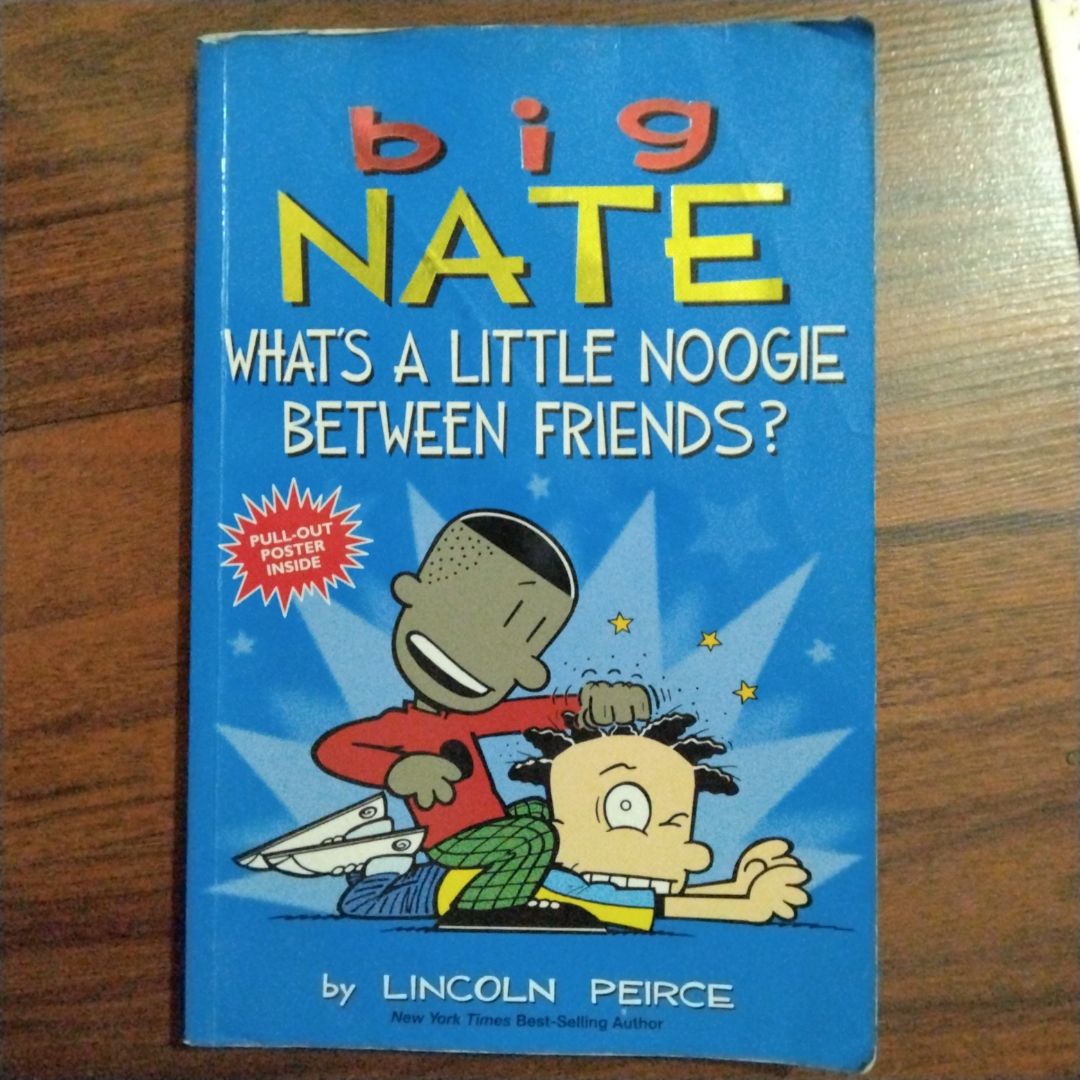 Big Nate: What's a Little Noogie Between Friends?