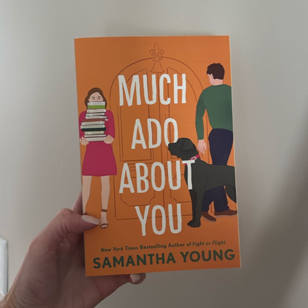 Much Ado about You