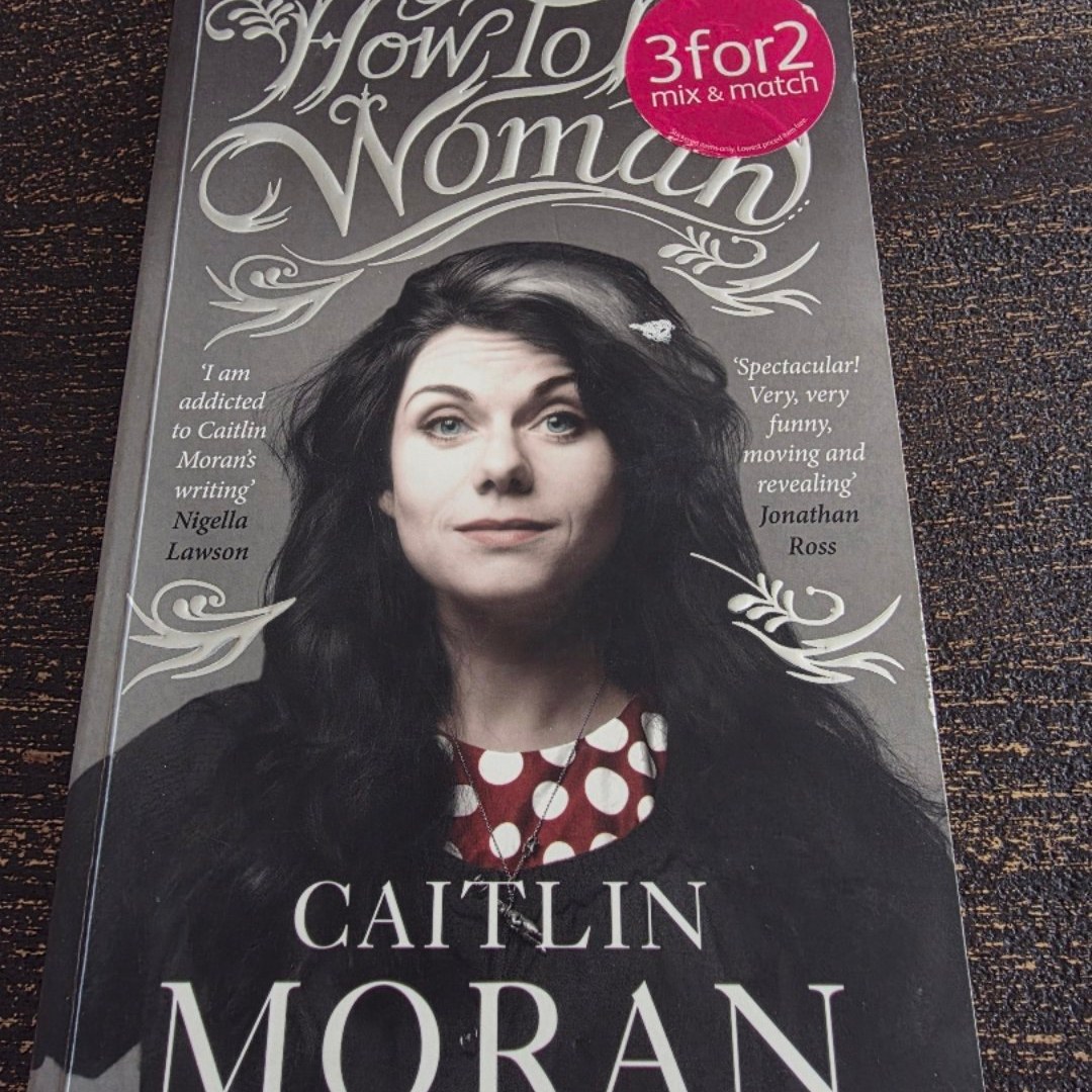 How to Be a Woman