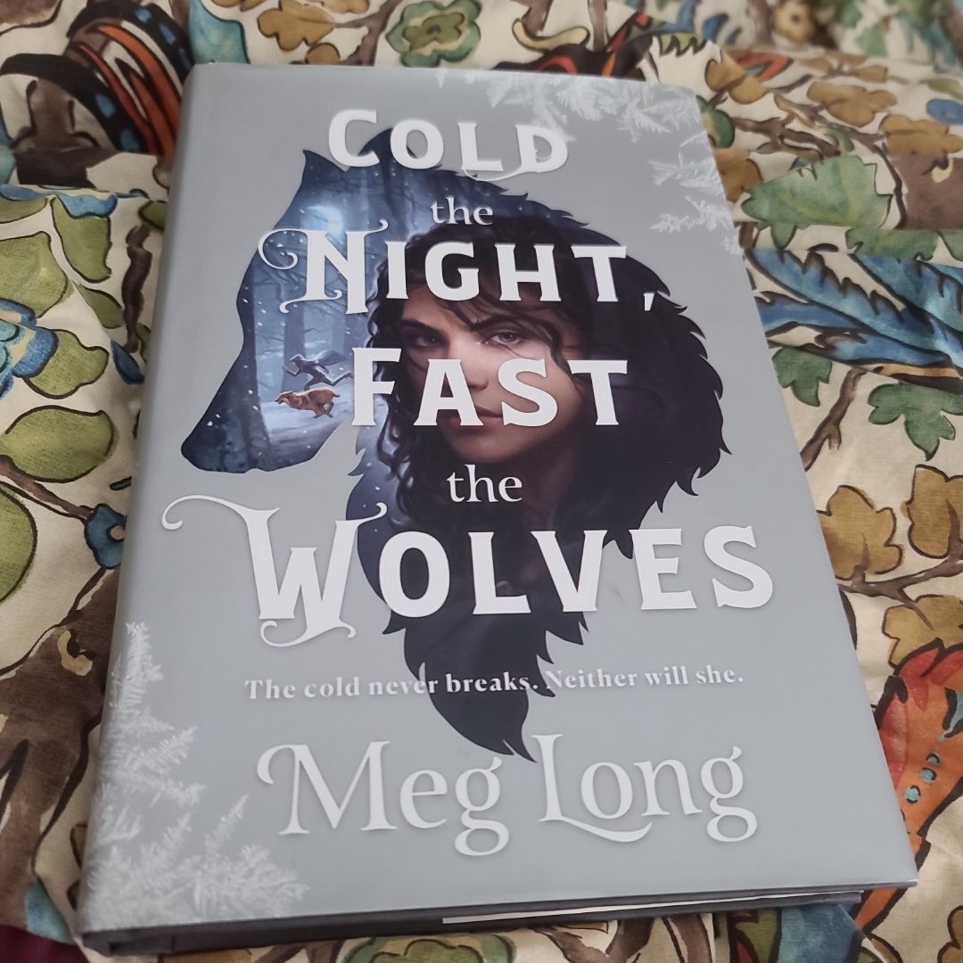 Cold the Night, Fast the Wolves