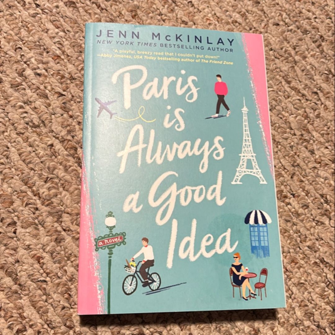 Paris Is Always a Good Idea