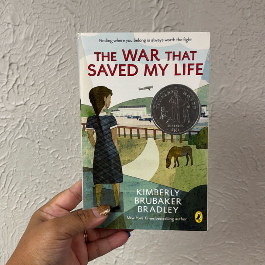 The War That Saved My Life by Kimberly Brubaker Bradley