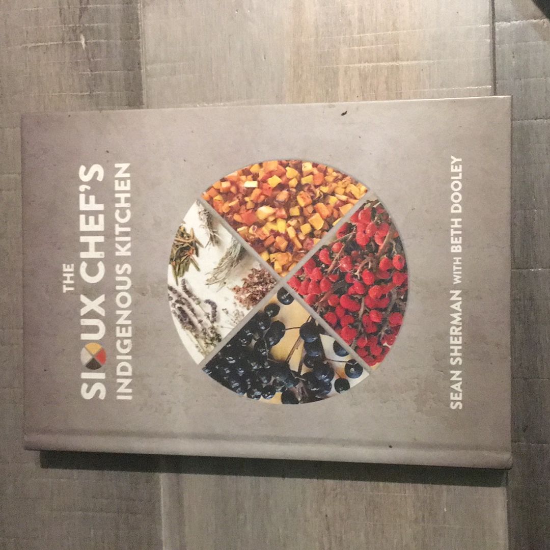 The Sioux Chef's Indigenous Kitchen