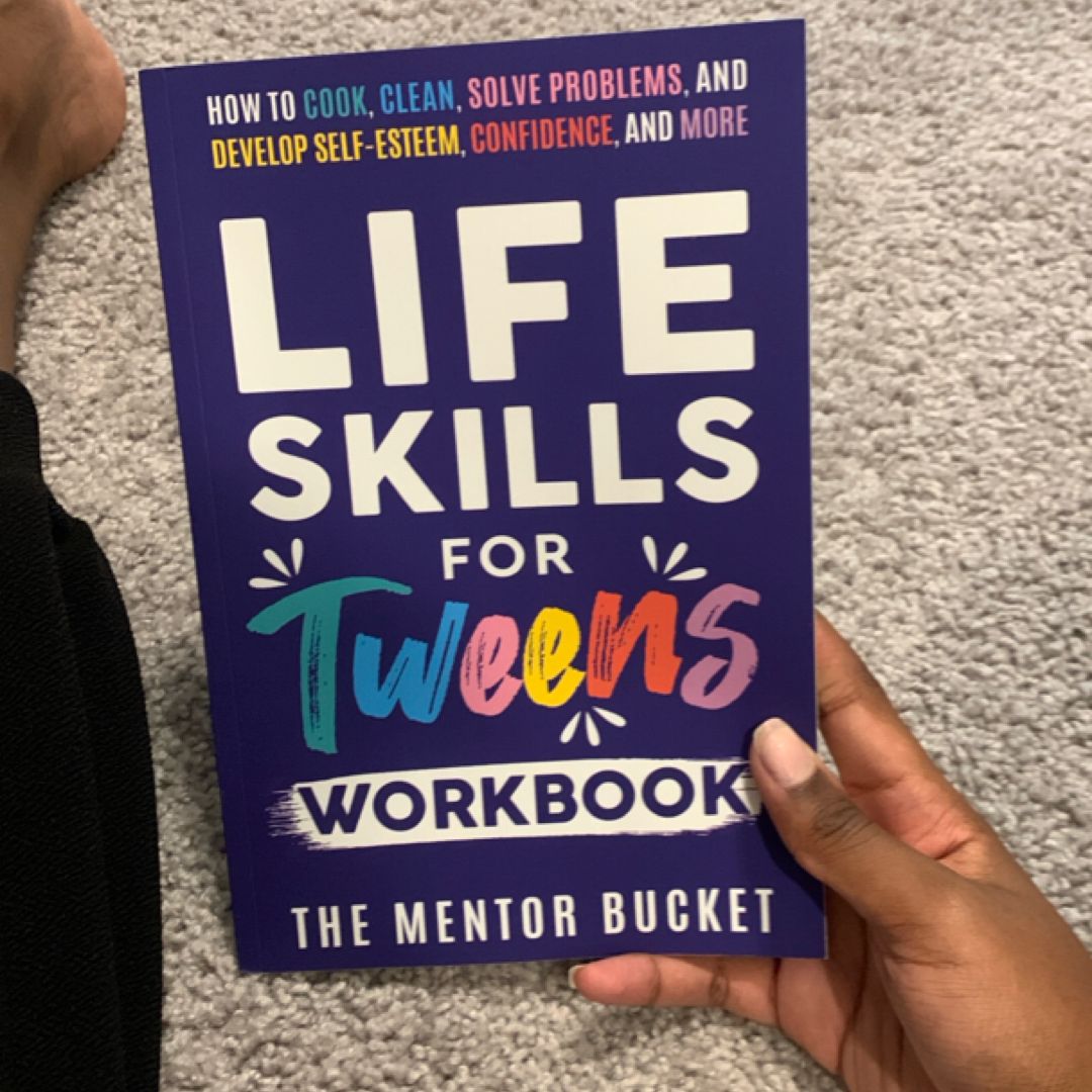 Life Skills for Tweens Workbook - How to Cook, Clean, Solve Problems ...