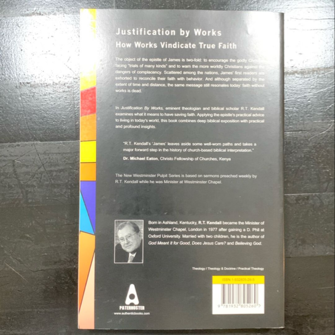 Justification by Works by R. T. Kendall