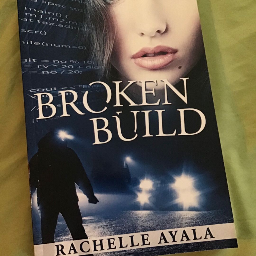 Broken Build by Rachelle Ayala