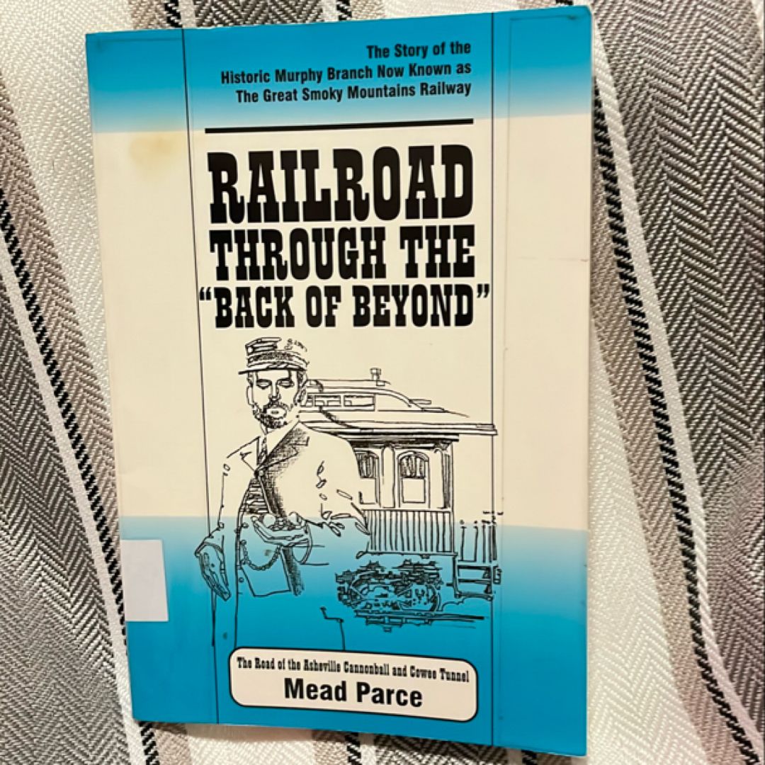 Railroad Through the Back of Beyond
