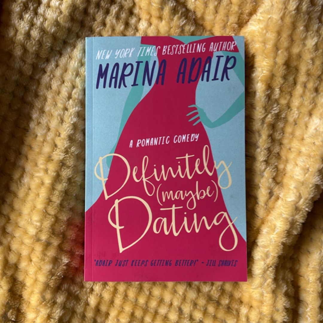 Definitely (Maybe) Dating: Laugh Out Loud Opposites Attract Romantic Comedy