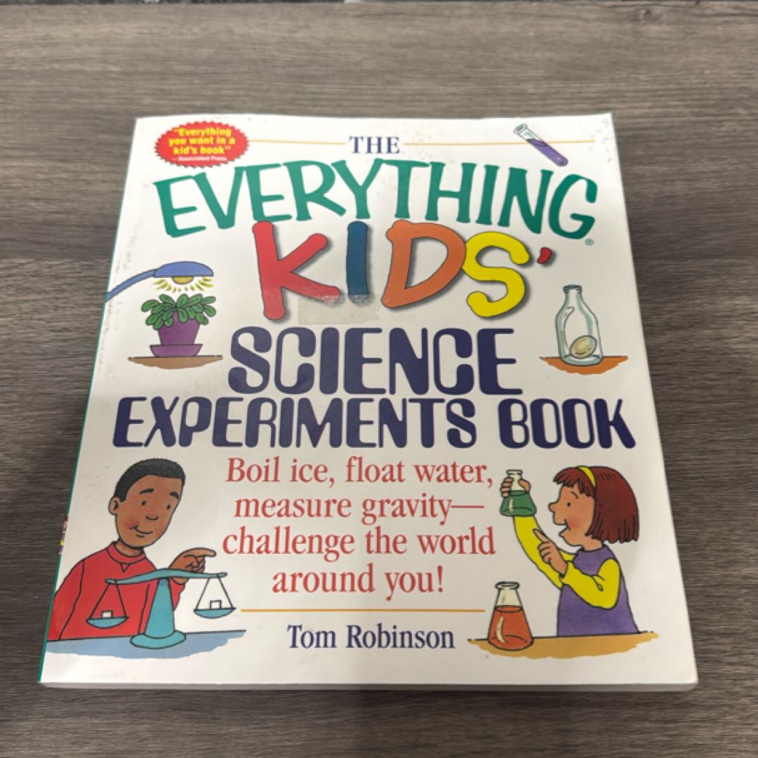 The Everything Kids' Science Experiments Book