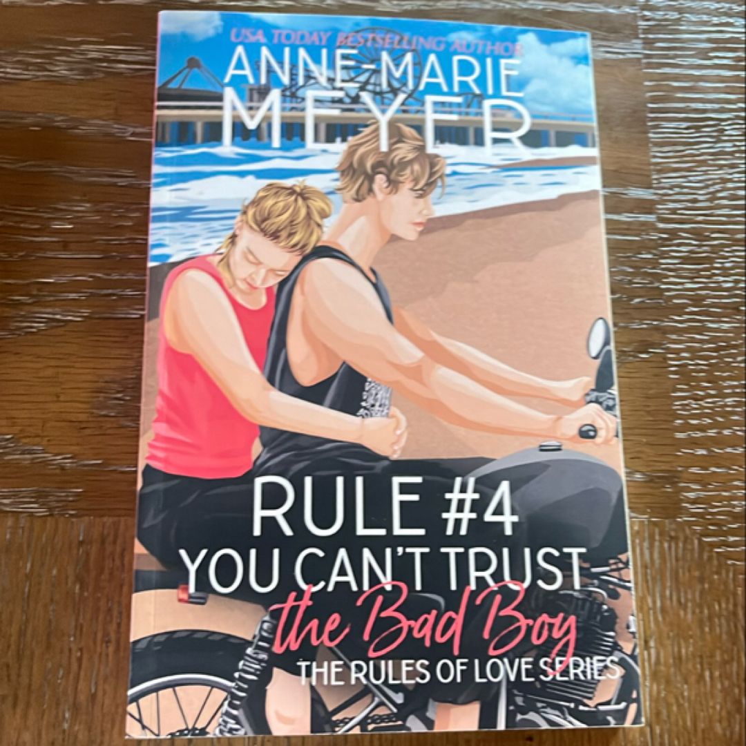 Rule #4: You Can't Trust the Bad Boy
