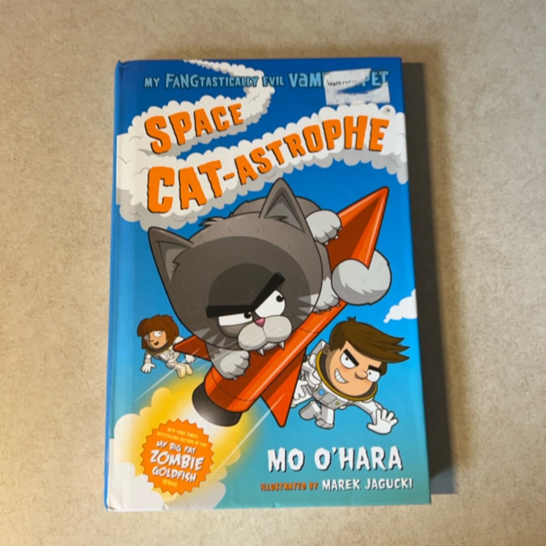 Space Cat-Astrophe: My FANGtastically Evil Vampire Pet