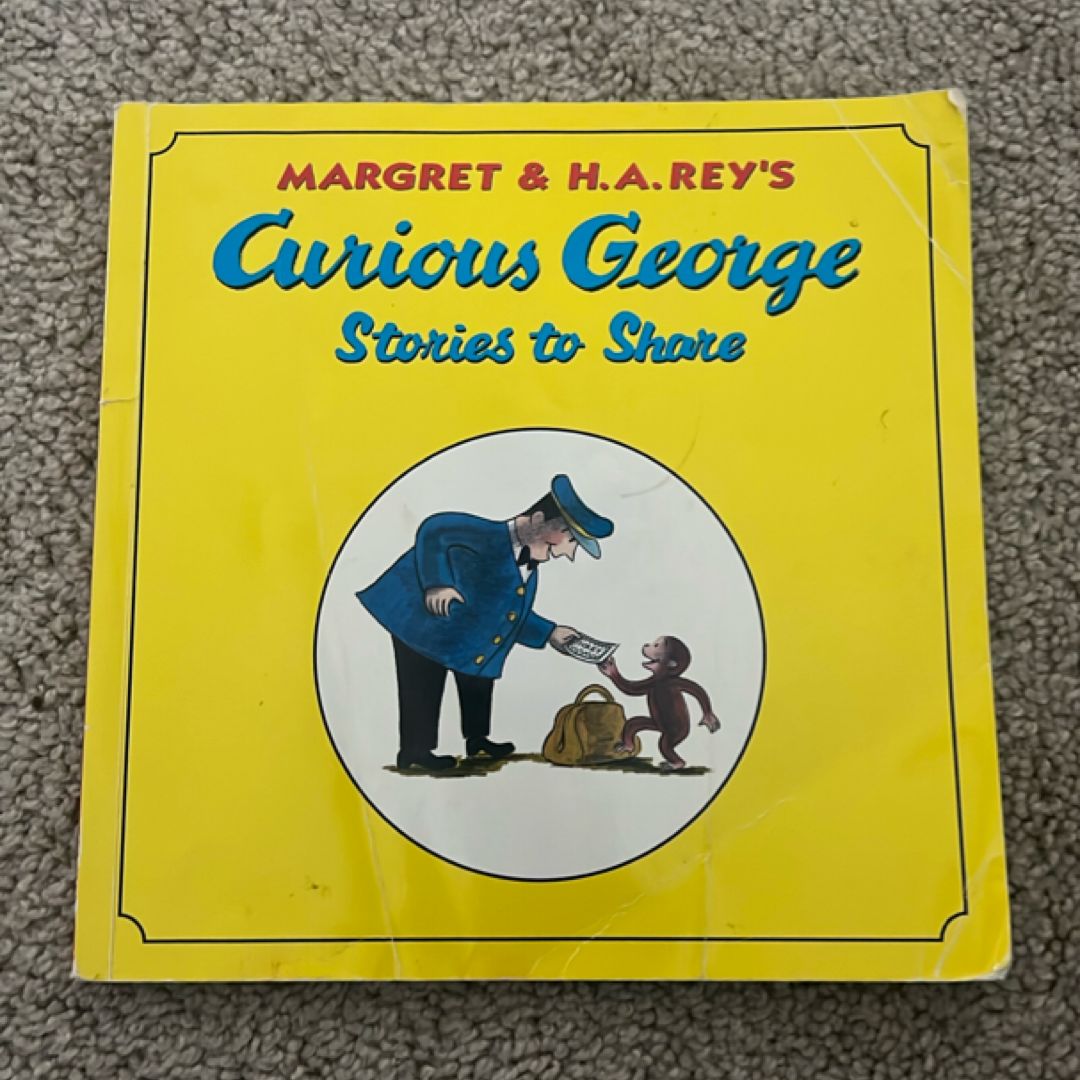 Curious George: Stories to Share by Margret Rey, H.A. Rey