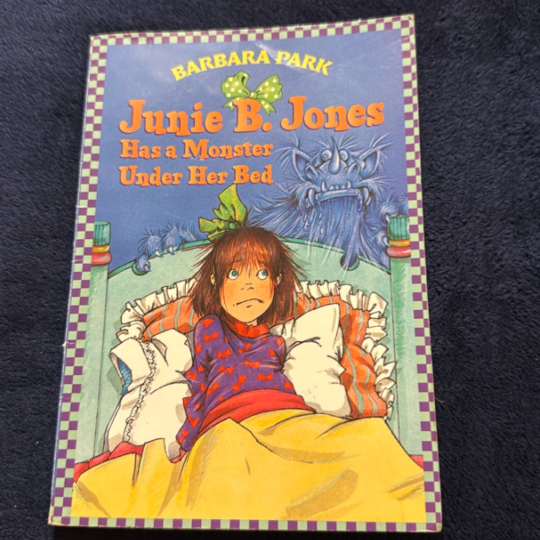 Junie B. Jones Has a Monster under Her Bed