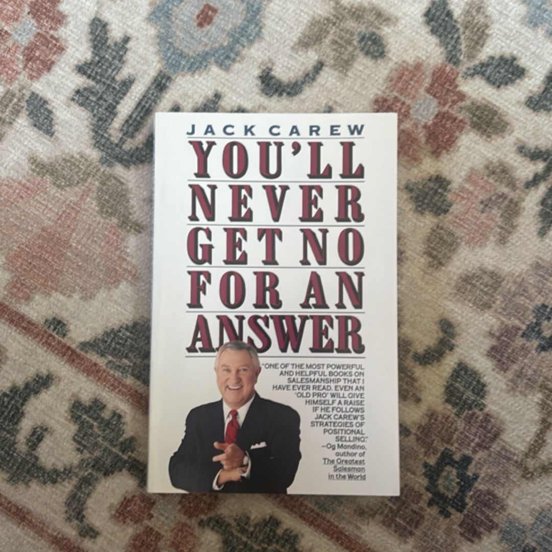 You'll Never Get No for an Answer