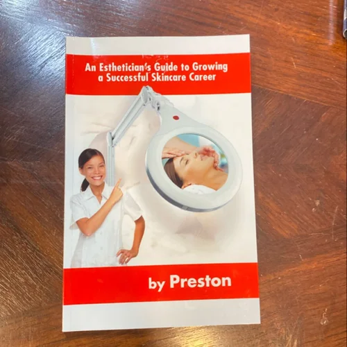 An Esthetician's Guide to Growing a Successful Skincare Career