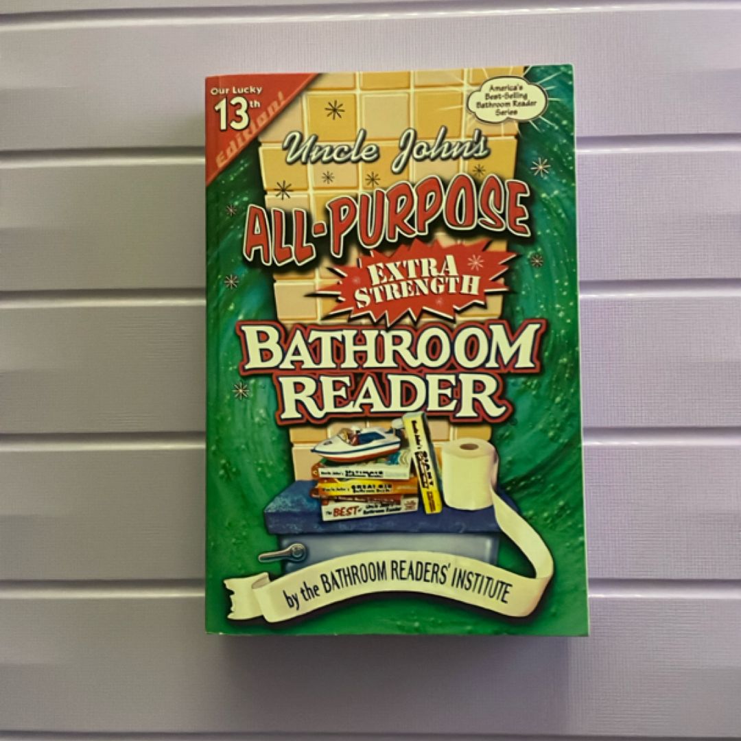 Uncle John's All-Purpose Extra Strength Bathroom Reader®