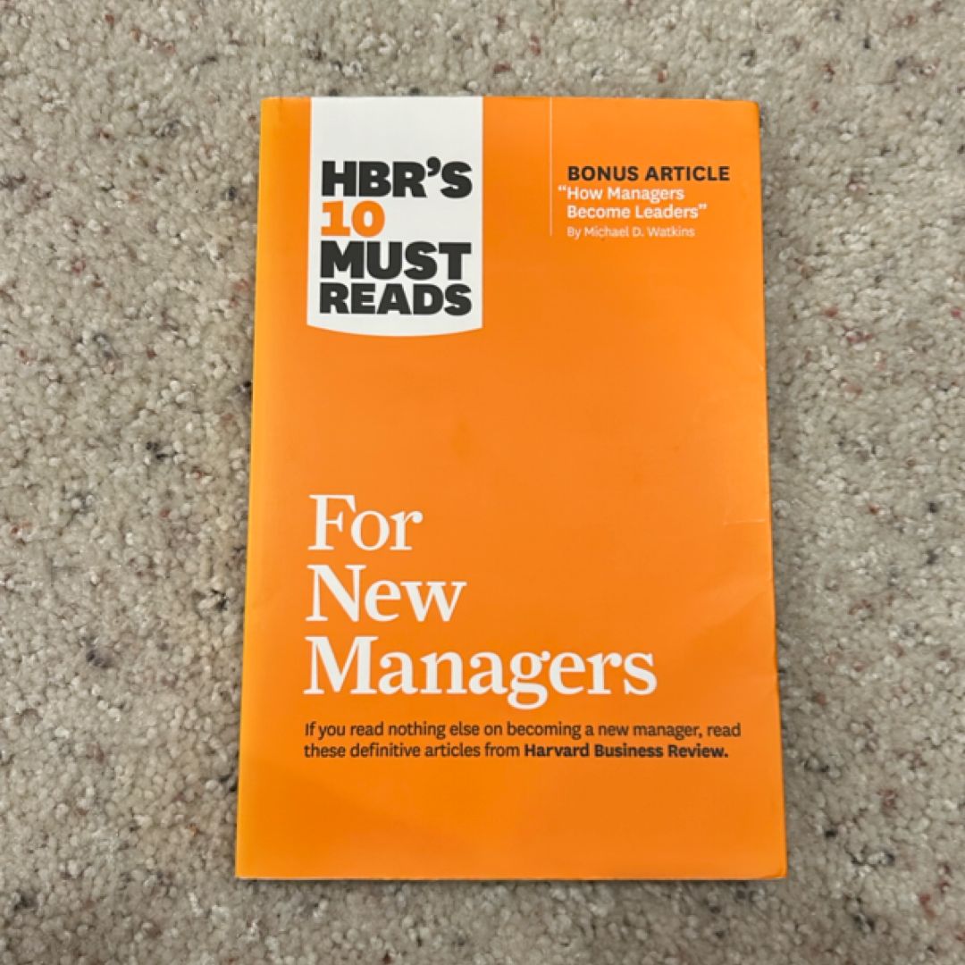HBR's 10 Must Reads for New Managers (with Bonus Article How Managers Become Leaders by Michael D. Watkins) (HBR's 10 Must Reads)