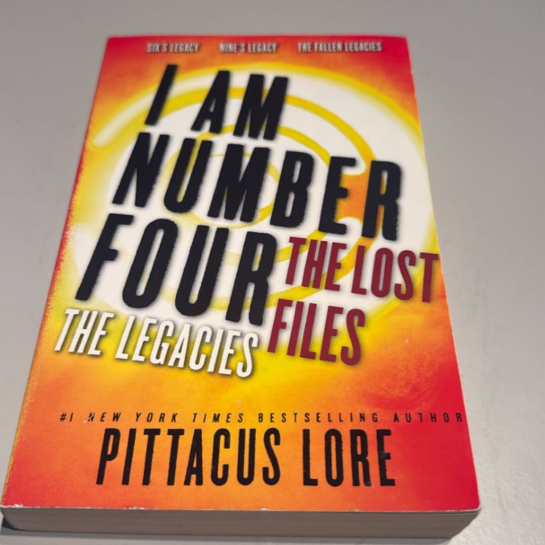 I Am Number Four: the Lost Files: the Legacies