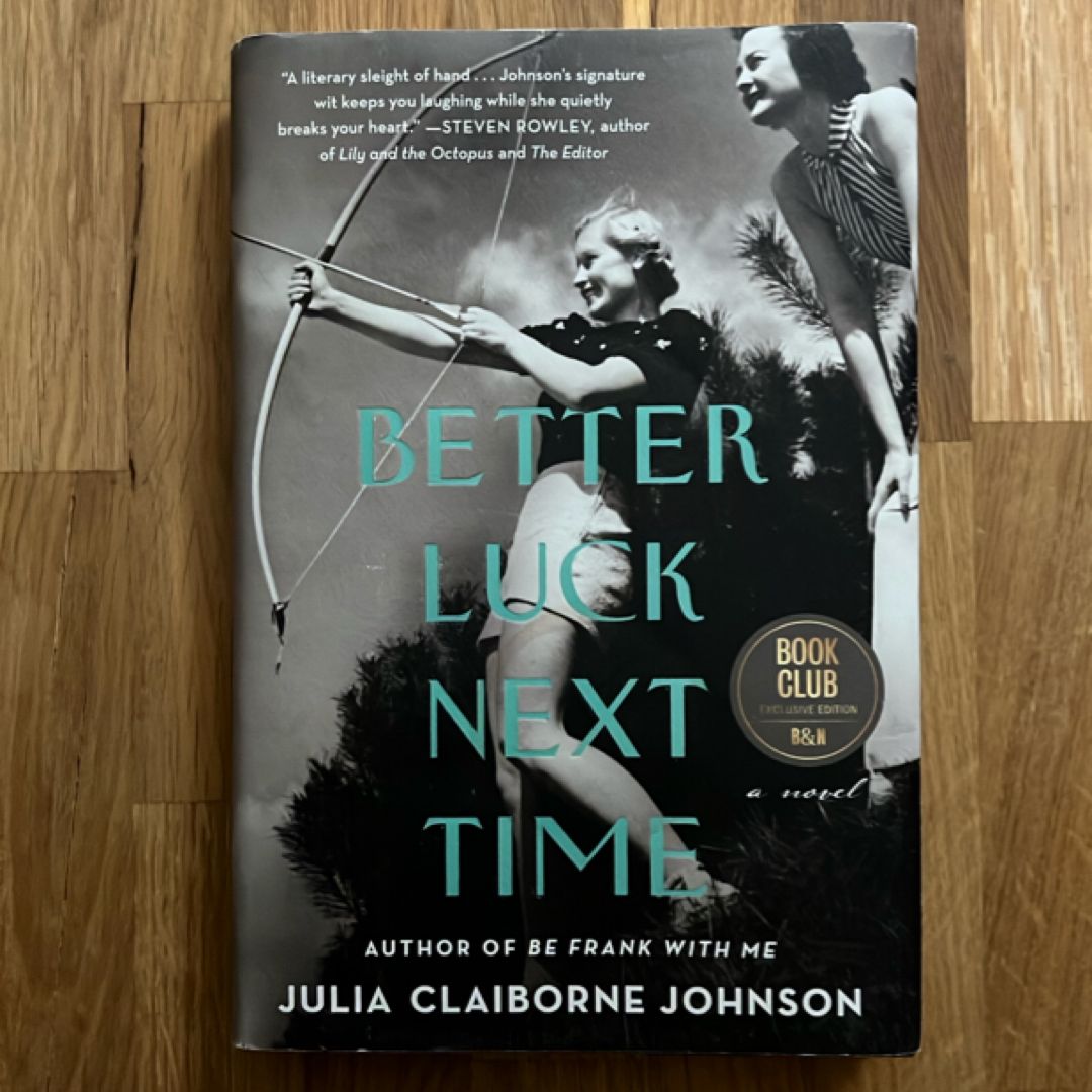 Better Luck Next Time A Novel