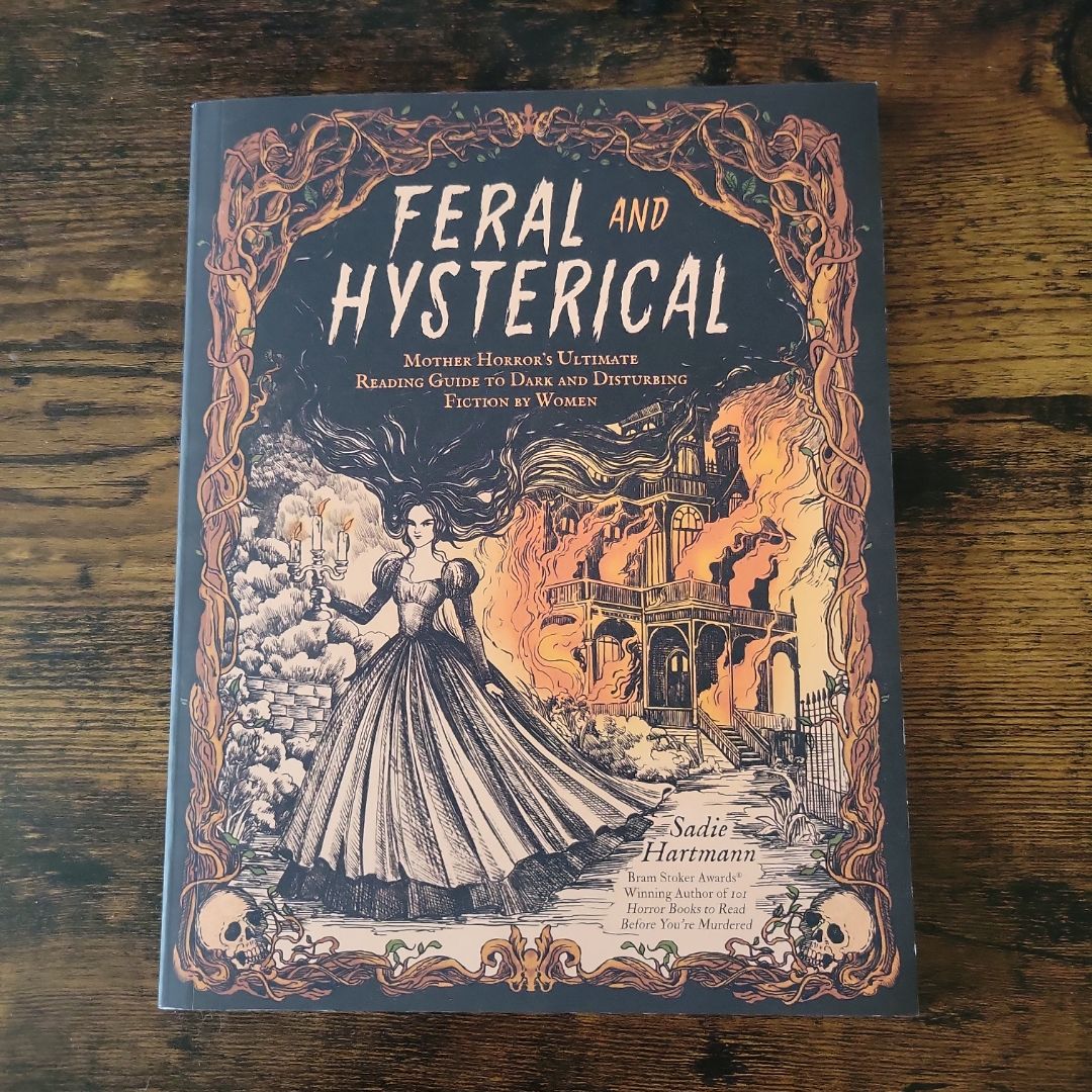 Feral and Hysterical