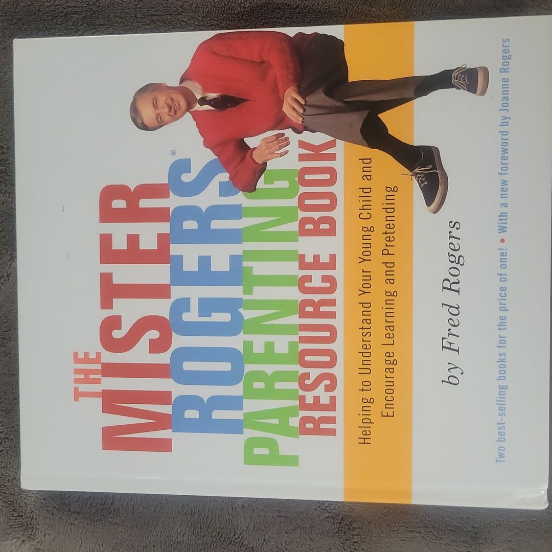 The Mister Rogers Parenting Resource Book