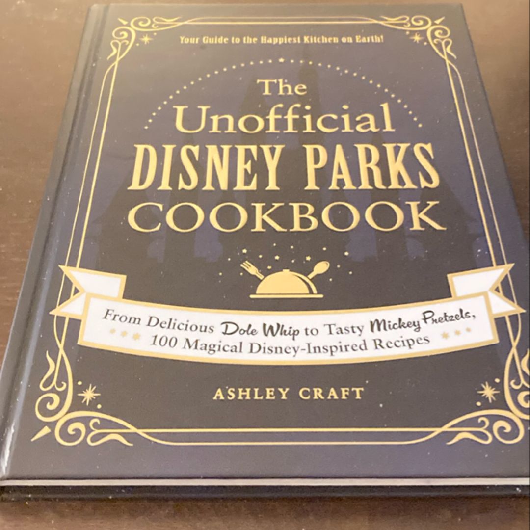 The Unofficial Disney Parks Cookbook