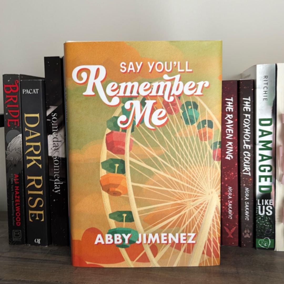 Say You’ll Remember Me