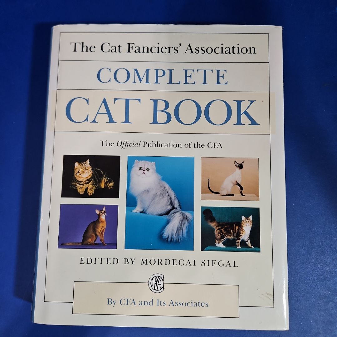 The Cat Fanciers' Association Complete Cat Book