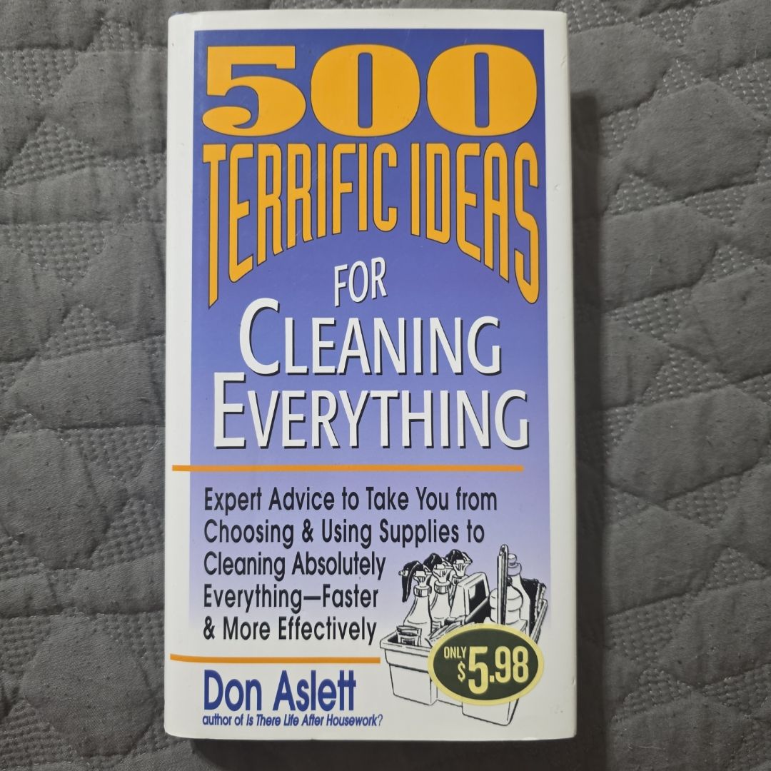 500 Terrific Ideas for Cleaning Everything