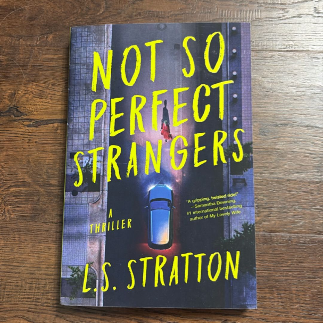 Not So Perfect Strangers