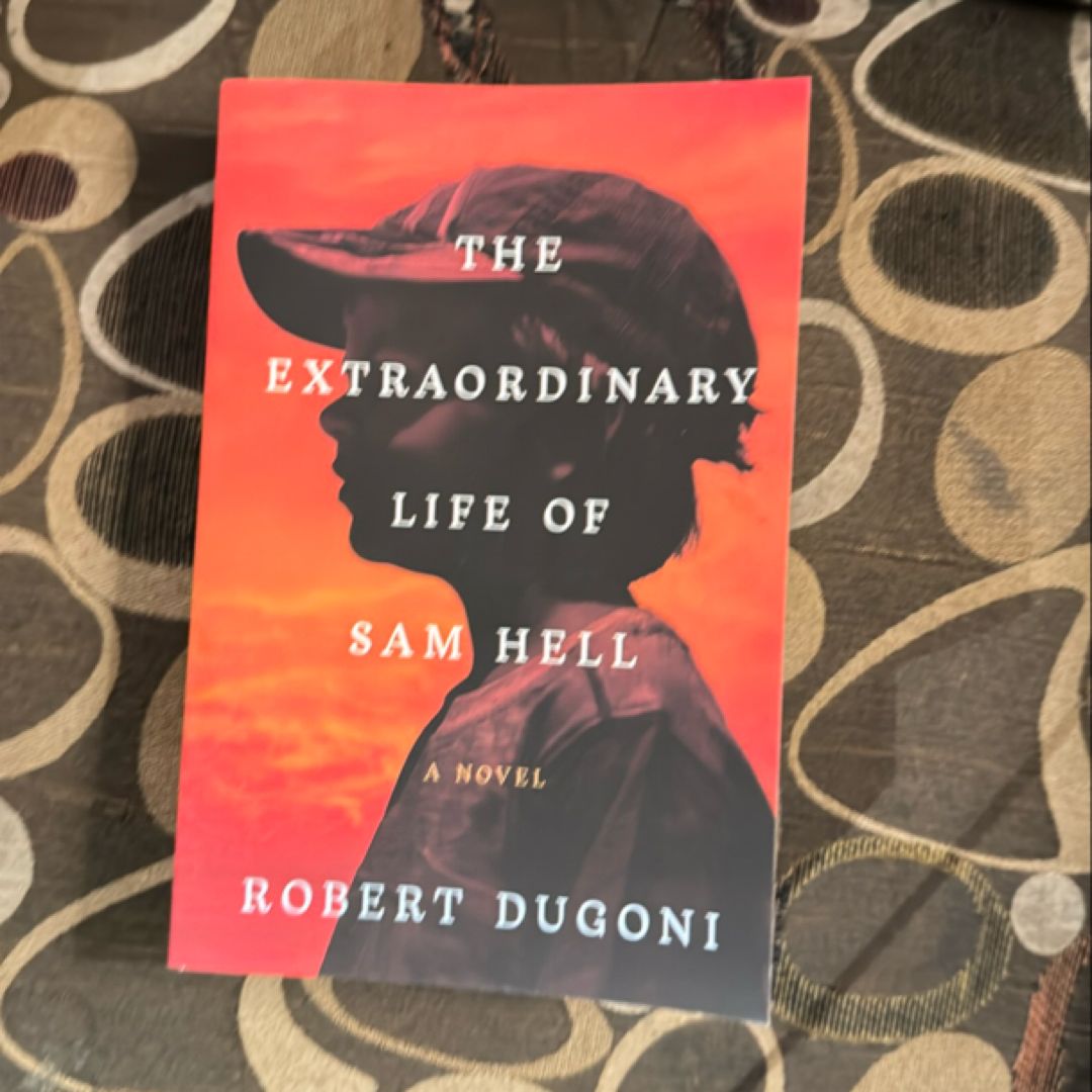 The Extraordinary Life of Sam Hell