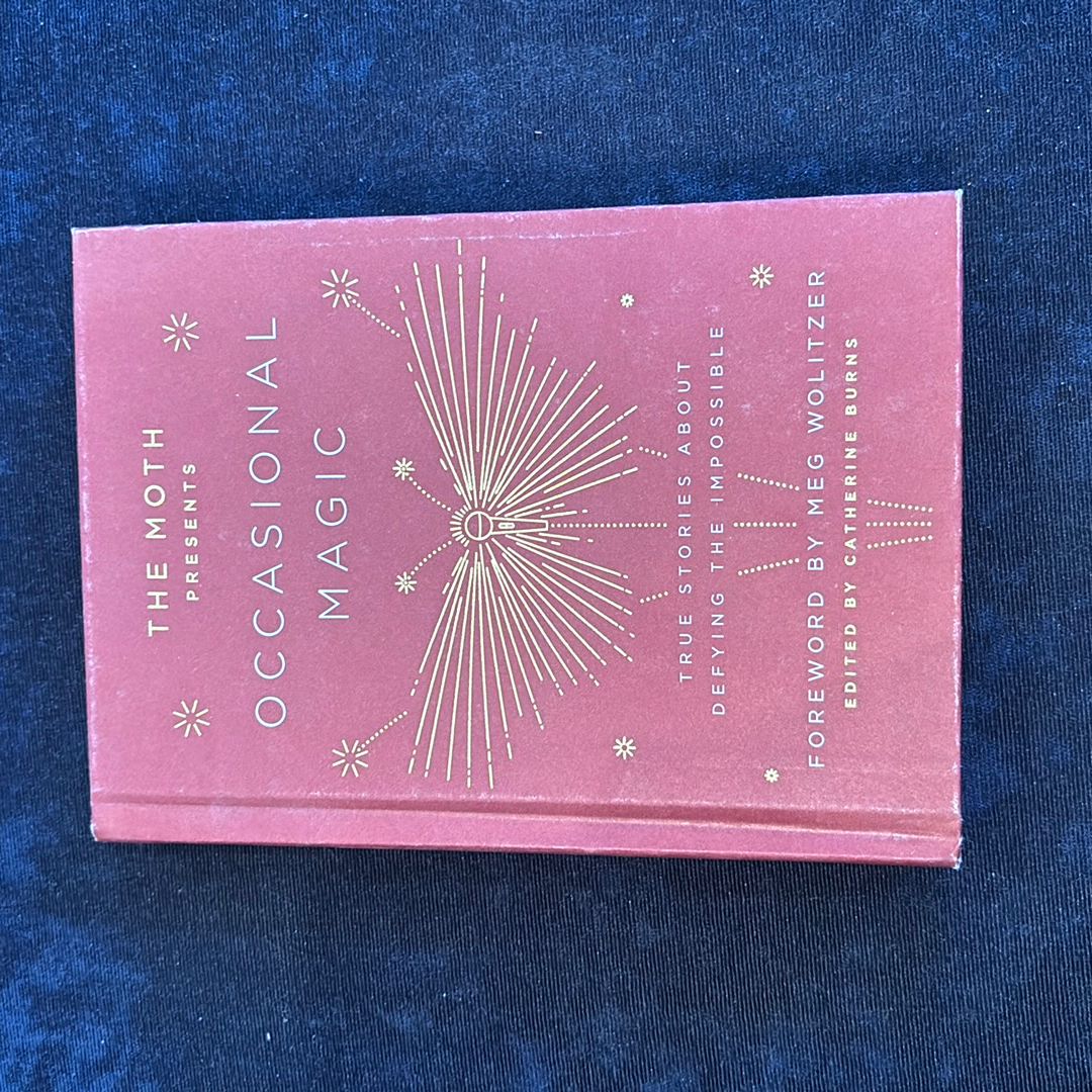 The Moth Presents Occasional Magic