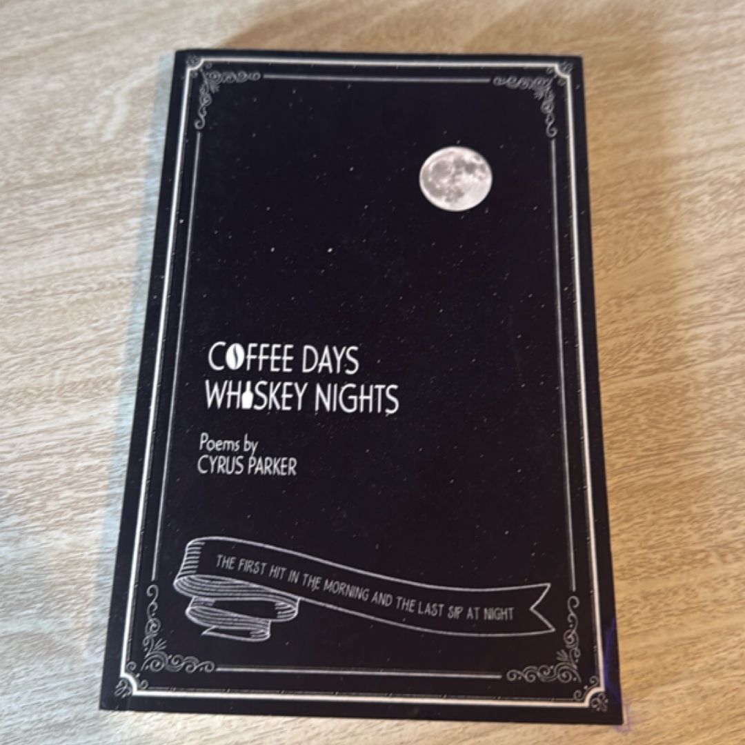 Coffee Days and Whisky Nights