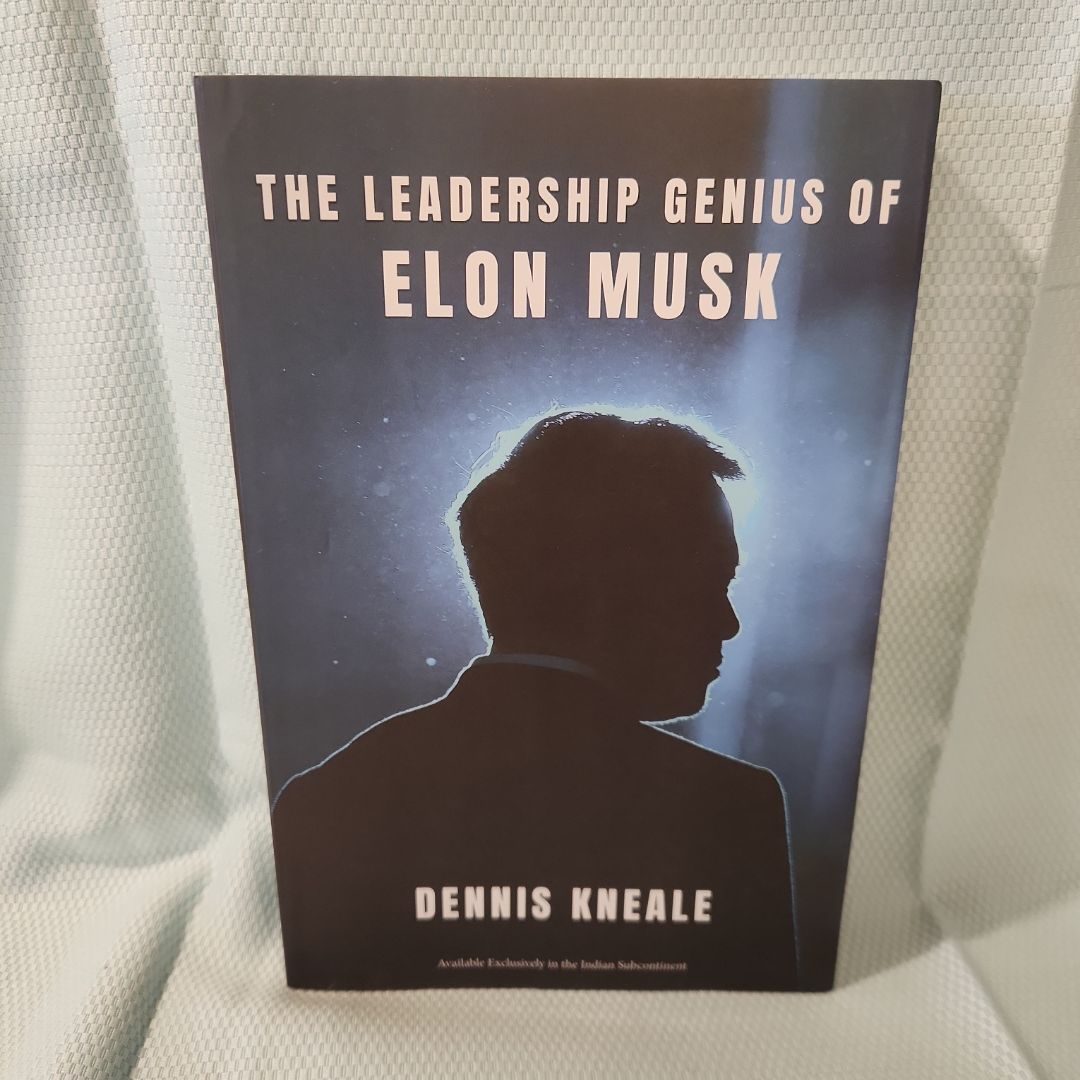 The Leadership Genius Of Elon Musk