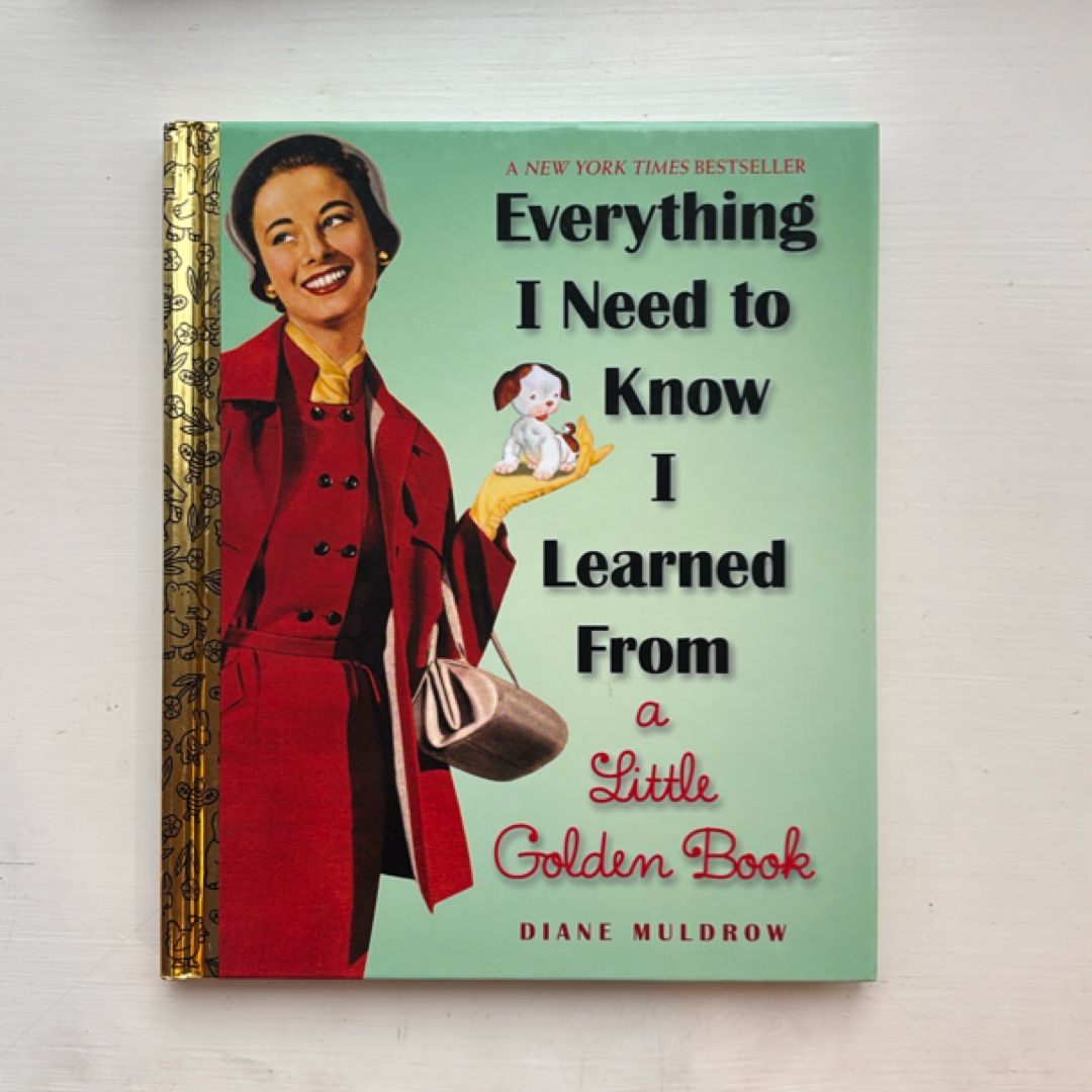 Everything I Need to Know I Learned from a Little Golden Book