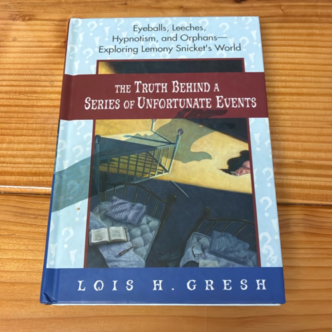 The Truth Behind A Series of Unfortunate Events