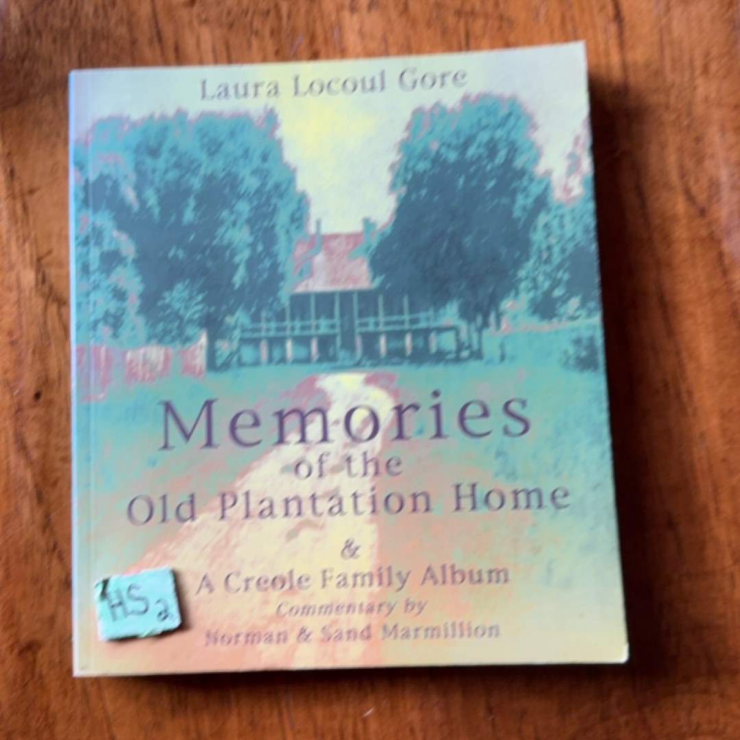 Memories of the Old Plantation Home