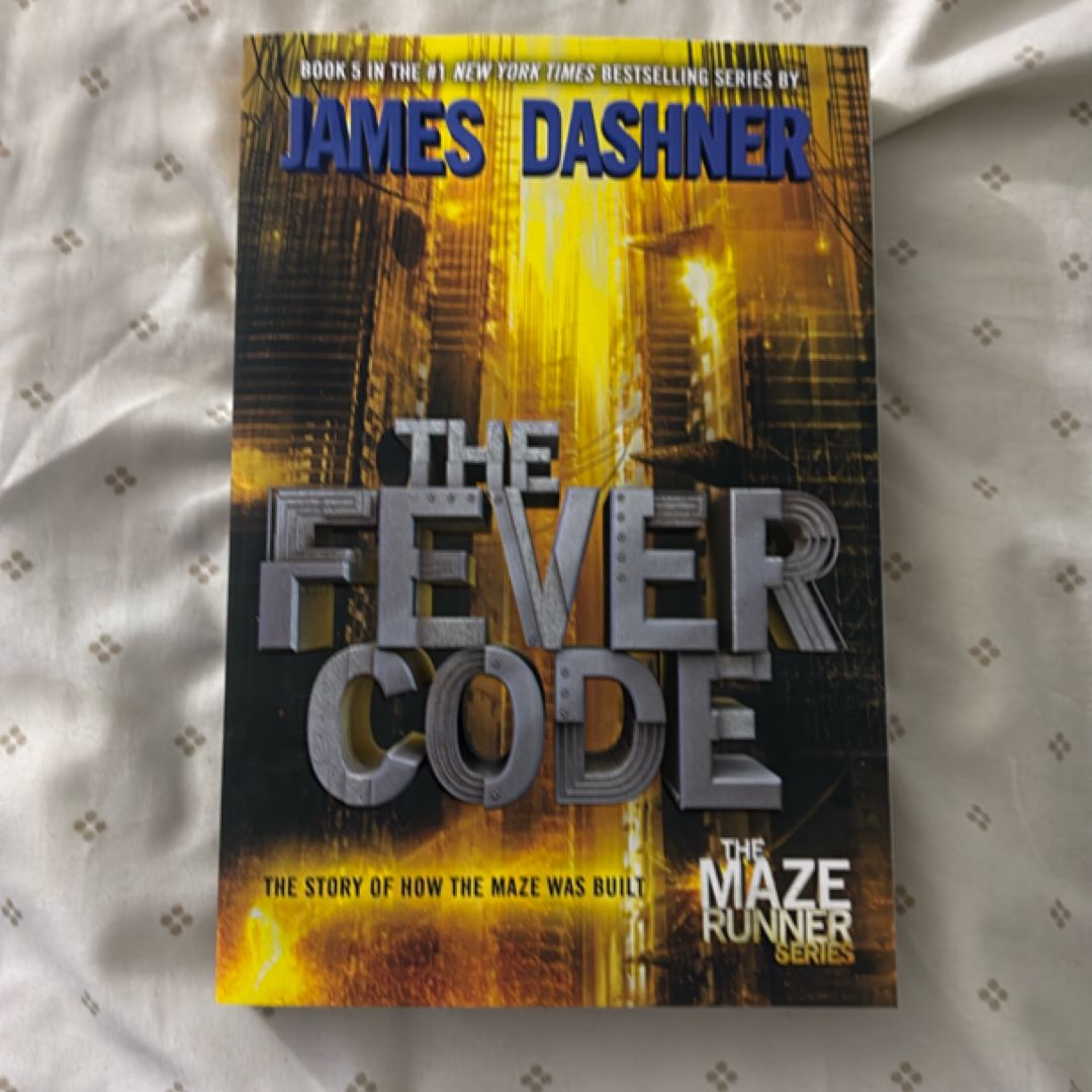 The Fever Code (Maze Runner, Book Five; Prequel)