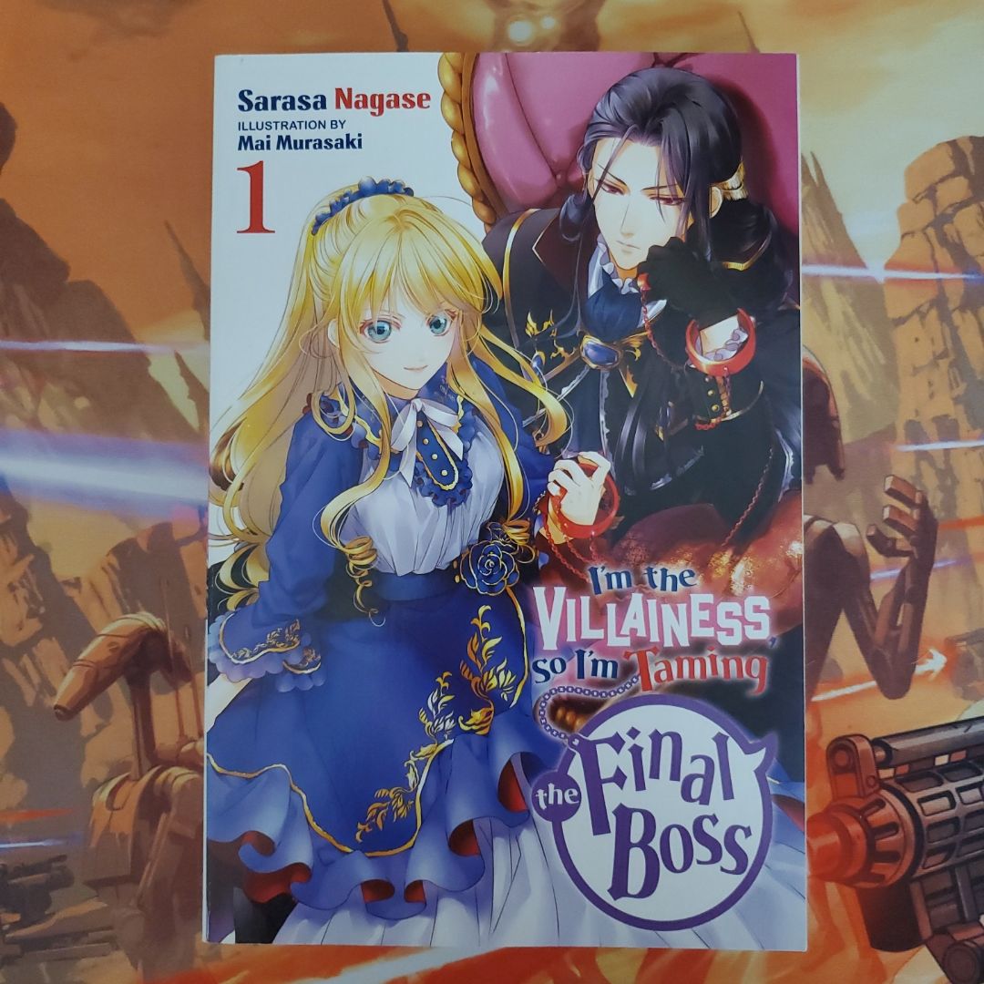 I'm the Villainess, So I'm Taming the Final Boss, Vol. 1 (light Novel)
