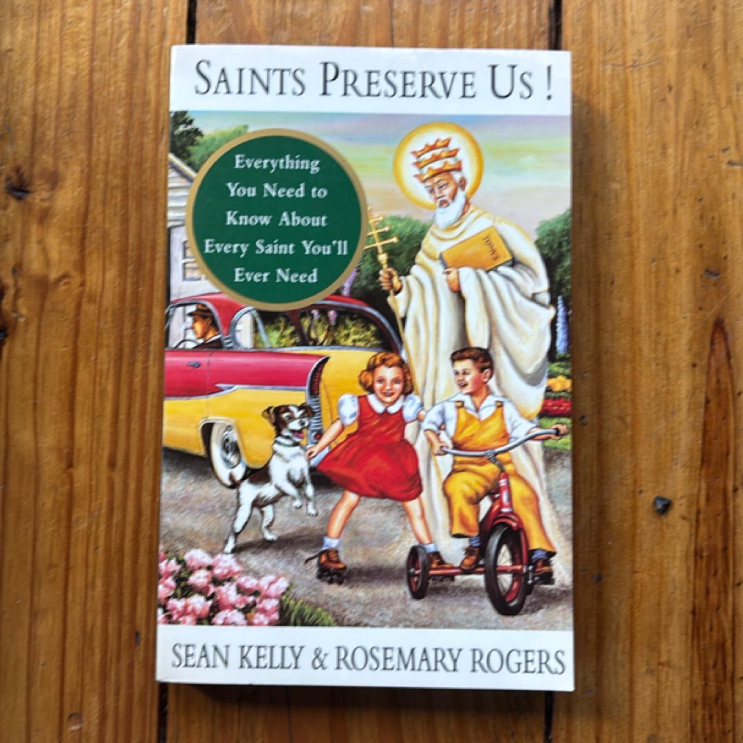 Saints Preserve Us!