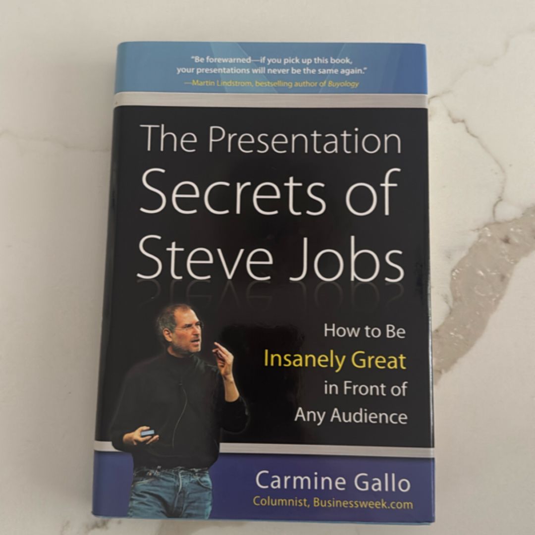 The Presentation Secrets of Steve Jobs: How to Be Insanely Great in Front of Any Audience