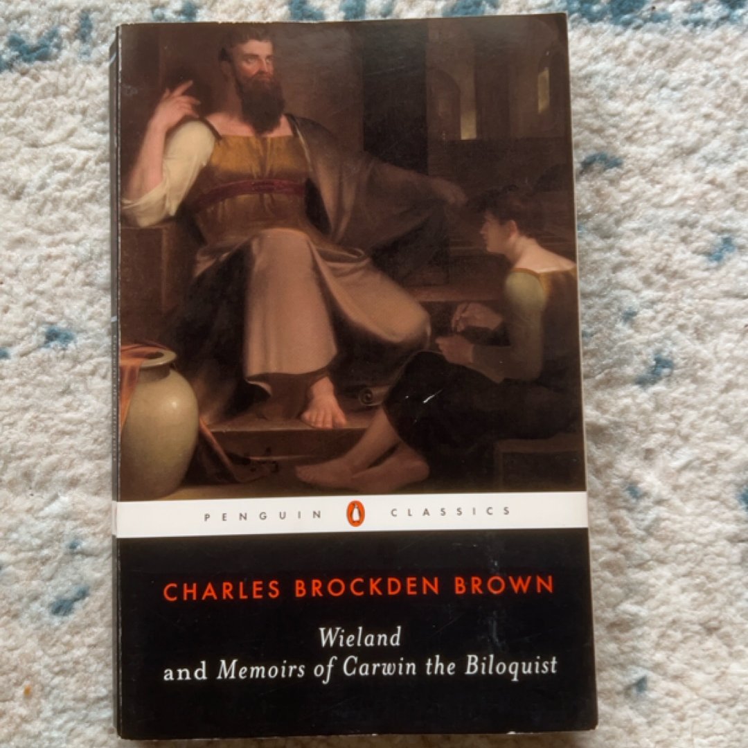Wieland and Memoirs of Carwin the Biloquist
