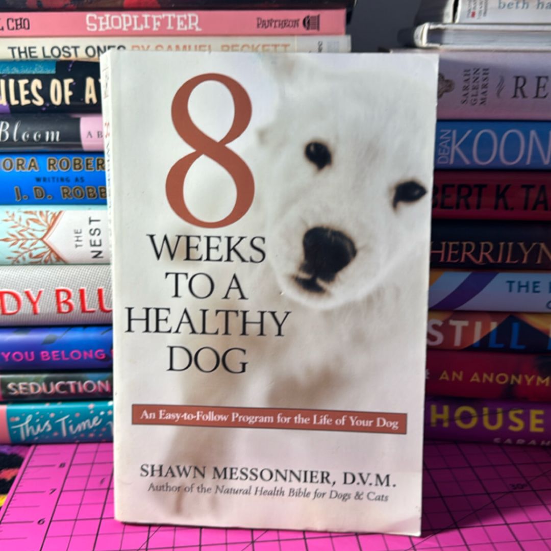 8 Weeks to a Healthy Dog