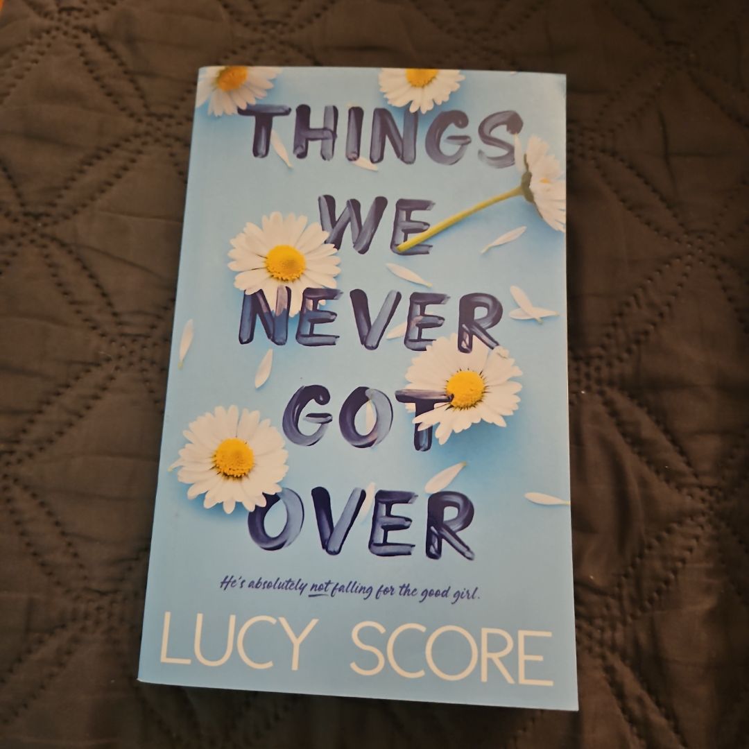 Things We Never Got Over