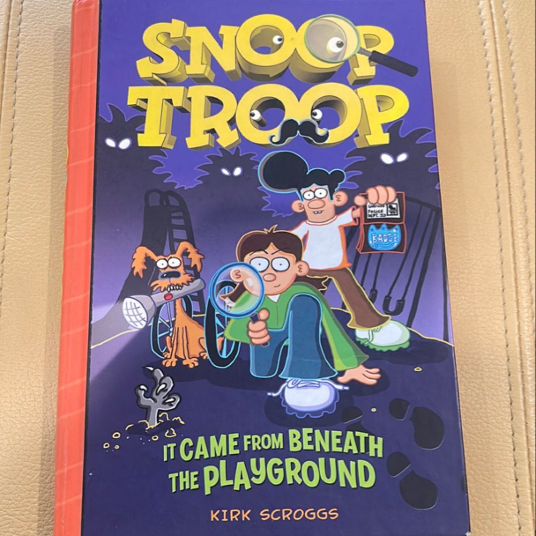 Snoop Troop: It Came from Beneath the Playground